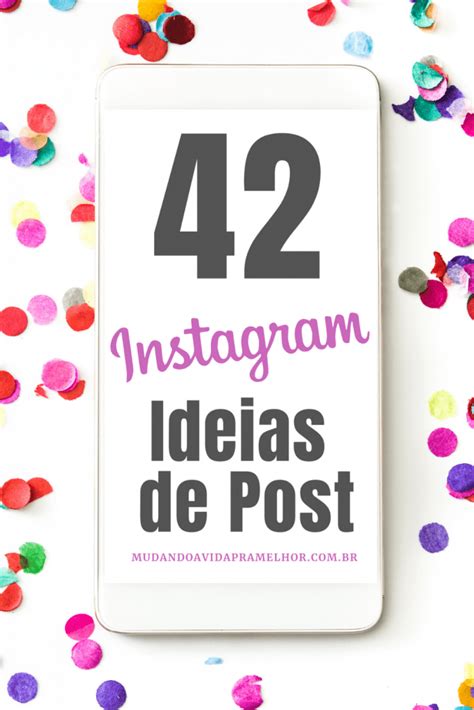 42 Ideias De Post Para Instagram Pare De Sofrer Com Bloqueio Criativo