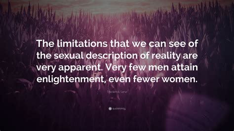 Frederick Lenz Quote “the Limitations That We Can See Of The Sexual Description Of Reality Are