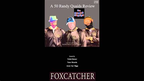 50 Randy Quaids Ep4 Foxcatcher YouTube