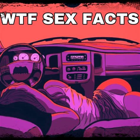 Wtf Sex Facts Home