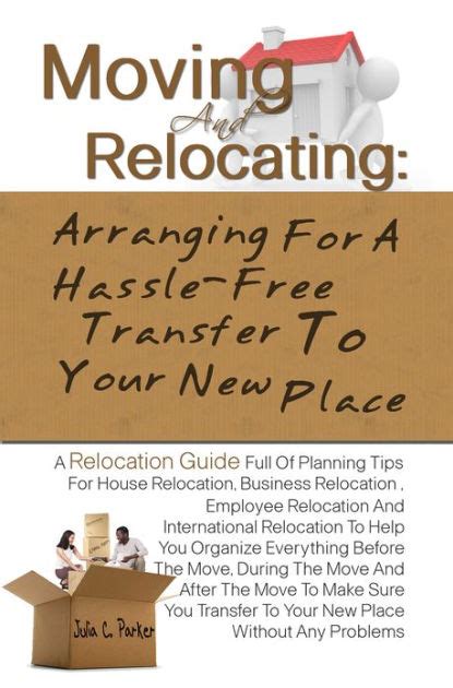 Moving And Relocating Arranging For A Hassle Free Transfer To Your New