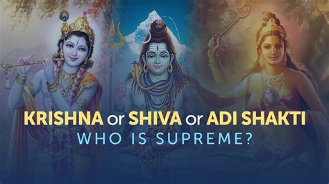 Krishna Shiva Vishnu Or Adi Shakti Who Is Supreme Most Logical