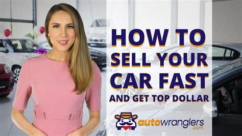 How to Sell your Car Fast! Get Top Dollar with Auto Wranglers - YouTube