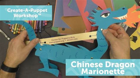 Create A Puppet Workshop Chinese Dragon Marionette Youtube