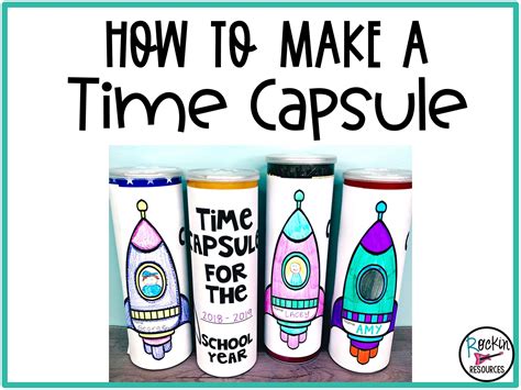 Back To School End Of Year Time Capsules Rockin Resources