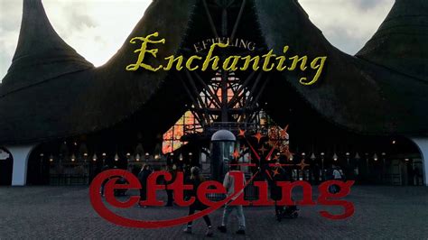 Enchanting Efteling Youtube