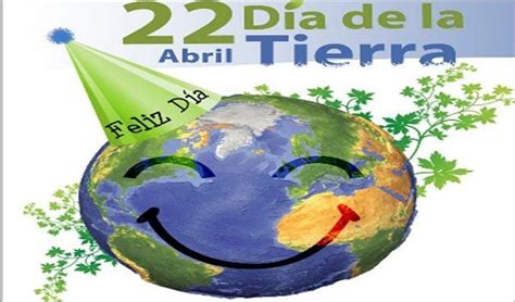 El 22 De Abril 2019 Es El Día De La Tierra ¿qué Es¿cómo Celebrarlo