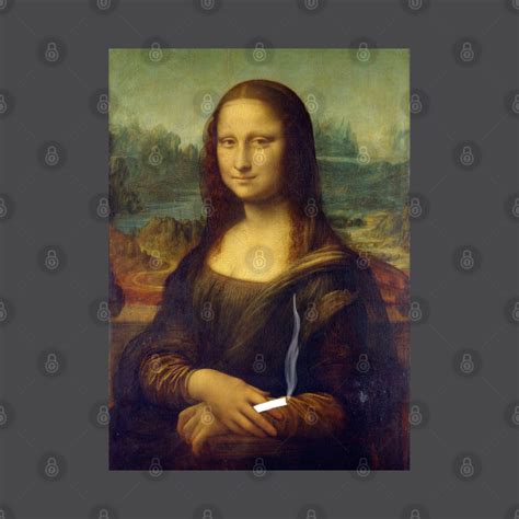 Mona Lisa With A Cigarette Smoke Pin Teepublic