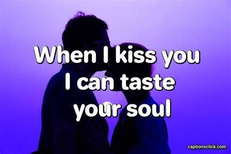 Best Kissing Captions About Kiss Me Picture Captions Click