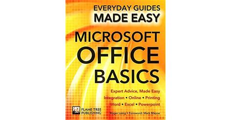 Microsoft Office Basics Expert Advice Made Easy By Roger Laing
