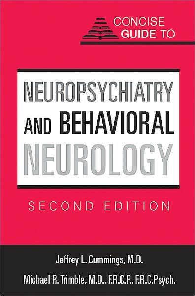 concise guide to neuropsychiatry and behavioral neurology by jeffrey l cummings michael r