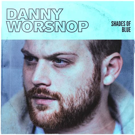 Album Review Shades Of Blue Danny Worsnop Distorted Sound Magazine