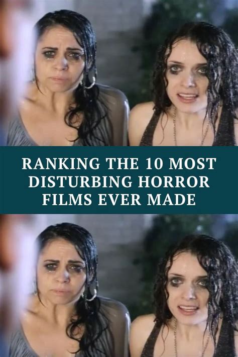 Ranking The 10 Most Disturbing Horror Films Ever Made Film