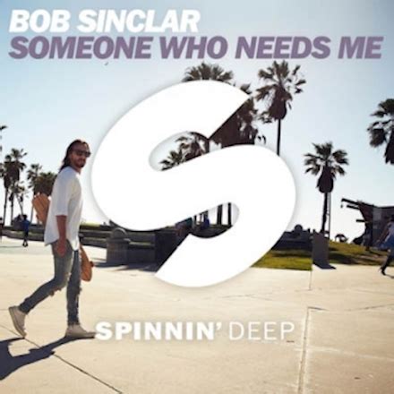 Listen / download at your favorite service: . Bob Sinclar - Someone Who Needs Me
