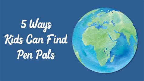 Virtual Pen Pals 5 Resources For Connecting Kids Around The World