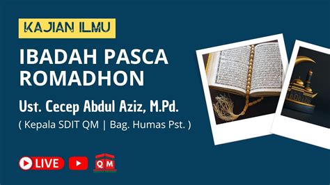 Live Kajian Ibadah Pasca Romadhon Youtube