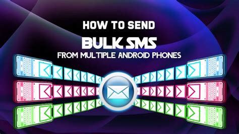 How To Send Bulk Sms From Multiple Android Phone Android Sms Sender