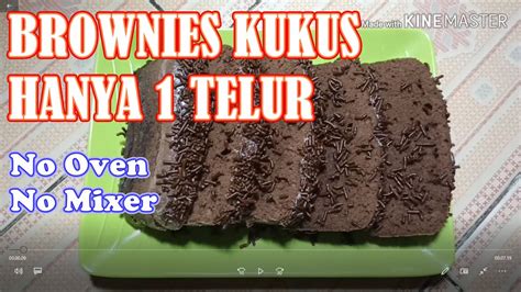 Karena cake coklat harganya lumayan mahal. RESEP BROWNIES KUKUS HANYA 1 TELUR SUPER LEMBUT | NO OVEN NO MIXER - YouTube