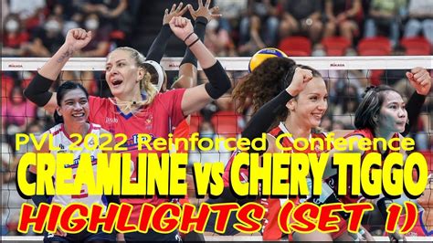 Creamline Vs Chery Tiggo Highlights Set 1 • Pvl 2022 Reinforced