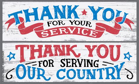 Thank You For Your Service Thank You For Serving Our Country Veterans
