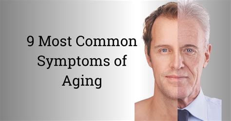 The Top 9 Symptoms Of Aging What To Expect Limitless Male