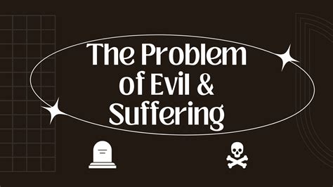 The Problem Of Evil And Suffering