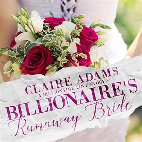 Billionaire S Runaway Bride Audiobooks Unleashed