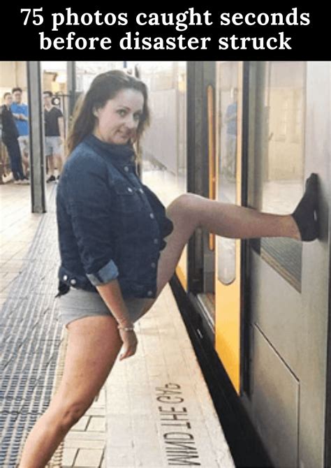 75 Photos Caught Seconds Before Disaster Struck Awkward Photos Funny