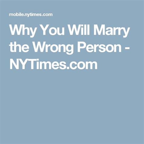 Opinion Why You Will Marry The Wrong Person Published 2016