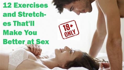 12 Exercises And Stretches Thatll Make You Better At Sex Youtube