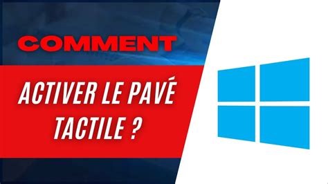 Désactiver Activer Pavé Tactile Windows 10 YouTube