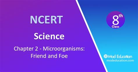 NCERT Solutions For Class Science Chapter Notes Microorganisms Friend And Foe Mod Education