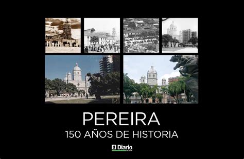 Libro 150 Años De Pereira El Diario Diseno Página 1 252 Flip