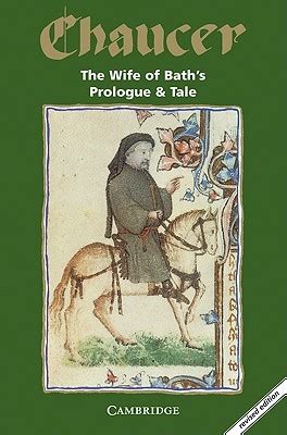 Discover and share wife of bath quotes. The Wife of Bath's Prologue and Tale by Geoffrey Chaucer — Reviews, Discussion, Bookclubs, Lists