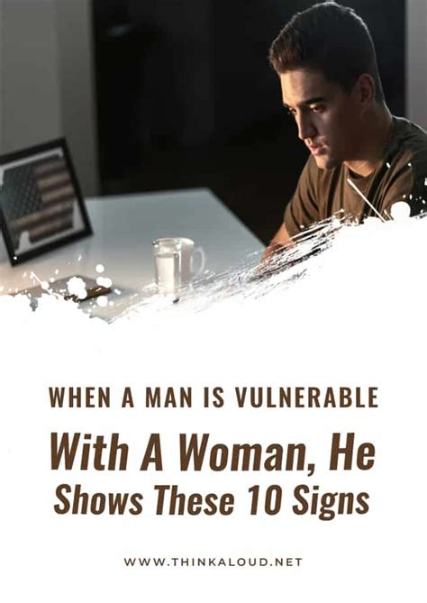 When A Man Is Vulnerable With A Woman He Shows These 10 Signs