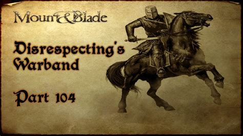 Playthrough Mount Blade Warband Part Youtube