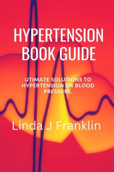 Hypertension Book Guide Ultimate Solutions To Hypertension Or Blood