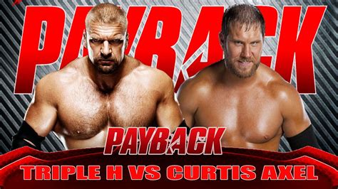 Wwe Payback 2013 Triple H Vs Curtis Axel With Paul Heyman Match Youtube