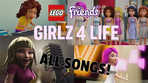 Lego Friends Girlz 4 Life Movie All Songs Youtube