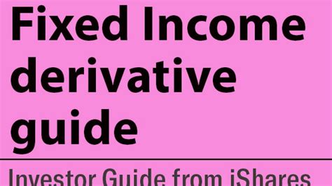 Fixed Income Derivative Guide