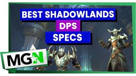 The Best Shadowlands DPS Specs - MGN World of Warcraft ...