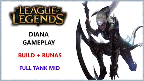 League Of Legends DIANA MID Gameplay BUILD RUNAS FULL TANK GUIA GUIDE