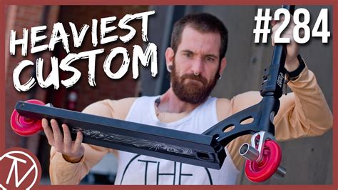 🇺🇸 tag us in your clips with #tvps 👈🏼 check out our website! The HEAVIEST Custom Scooter Build (#284) │ The Vault Pro ...
