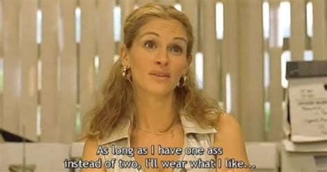 16 Best Quotes From Erin Brockovich Movie S Funny Julia Roberts Quote