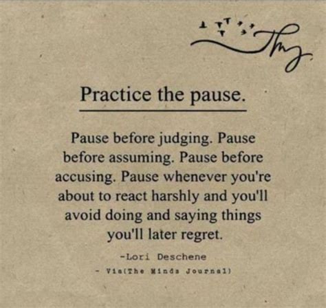 Practice The Pause Value Quotes Regret Quotes Wisdom Quotes