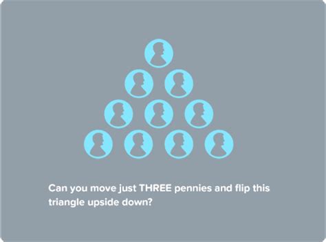 It is definitely one of these let's give it a try puzzles. Penny Triangle | CoolMath4Kids
