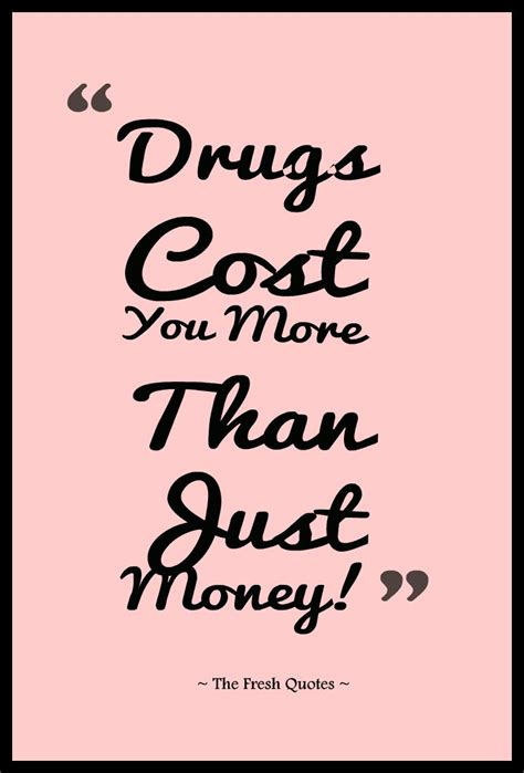 Check spelling or type a new query. Drugs Quotes & Anti Drugs Slogans | Well Said | Pinterest ...