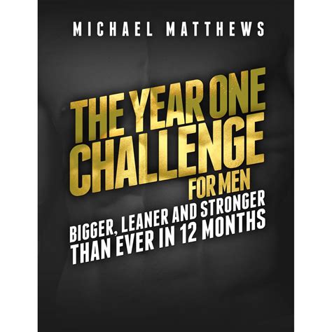 Ebook The Year One Challenge For Men Bigger Leaner And Stronger
