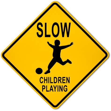 Slow Children Playing Sign F6934 By