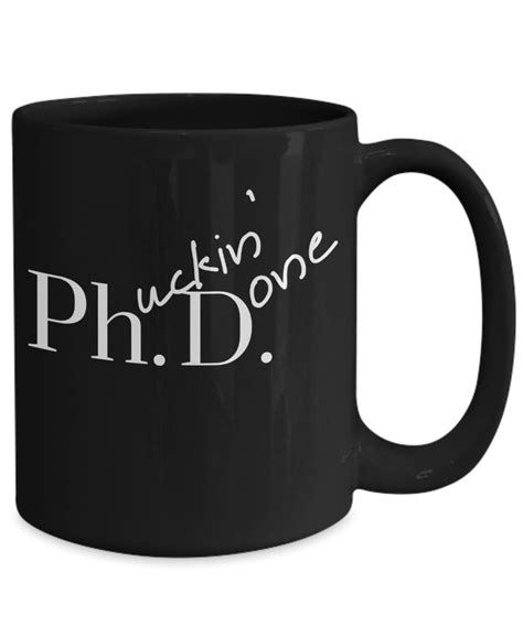 Phd T Ideas Done Phd T Black Mug For Women And Men Etsy Phd
